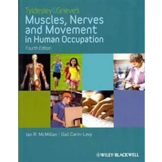 Tyldesley and Grieve's Muscles, Nerves and Movement in Human Occupation