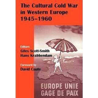 The Cultural Cold War in Western Europe, 1945-60
