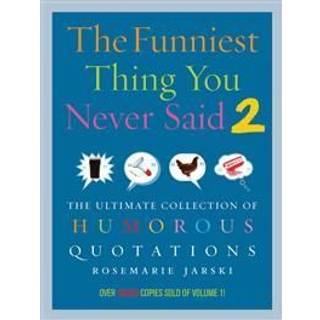 Funniest Thing You Never Said 2