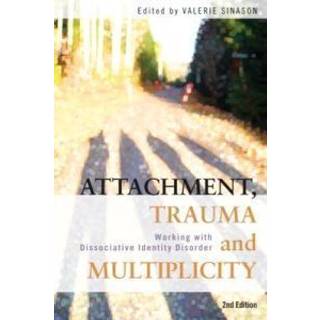 Attachment, Trauma and Multiplicity