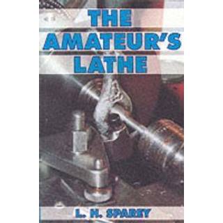 The Amateur's Lathe