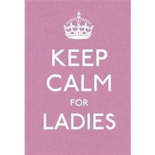 Keep Calm for Ladies