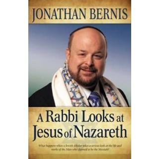 A Rabbi Looks at Jesus of Nazareth