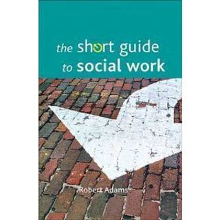 The Short Guide to Social Work