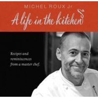 Michel Roux: A Life In The Kitchen