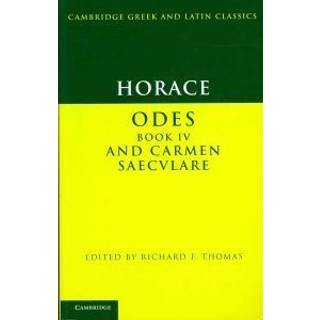 Horace: Odes IV and Carmen Saeculare