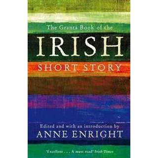 The Granta Book Of The Irish Short Story