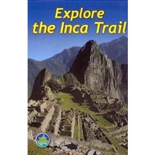 Explore the Inca Trail (3 ed)