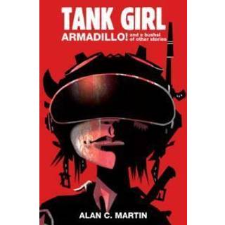Tank Girl - Armadillo and a Bushel of Other Stories