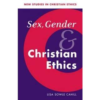 Sex, Gender, and Christian Ethics