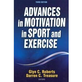 Advances in Motivation in Sport and Exercise