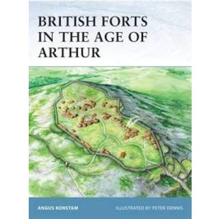 British Forts in the Age of Arthur