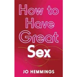 How to Have Great Sex