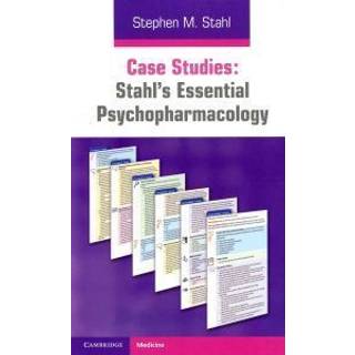 Case Studies: Stahl's Essential Psychopharmacology: Volume 1