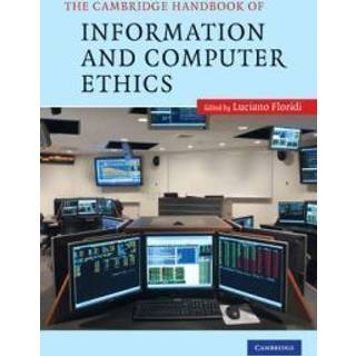 The Cambridge Handbook of Information and Computer Ethics