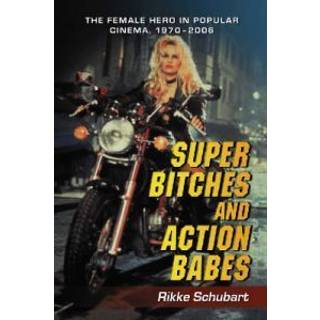 Super Bitches and Action Babes