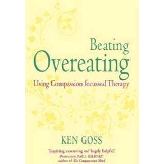 The Compassionate Mind Approach to Beating Overeating