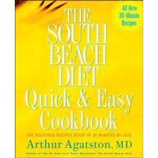 The South Beach Diet Quick and Easy Cookbook