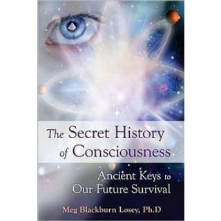 Secret History of Consciousness