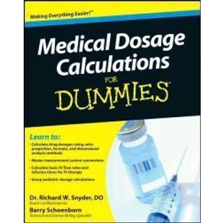 Medical Dosage Calculations For Dummies