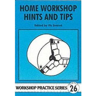 Home Workshop Hints and Tips
