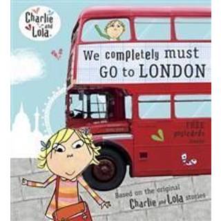 Charlie and Lola: We Completely Must Go to London
