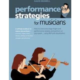 Performance Strategies for Musicians