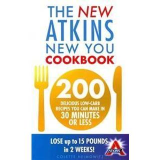 The New Atkins New You Cookbook