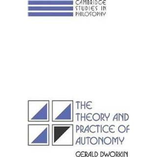 The Theory and Practice of Autonomy