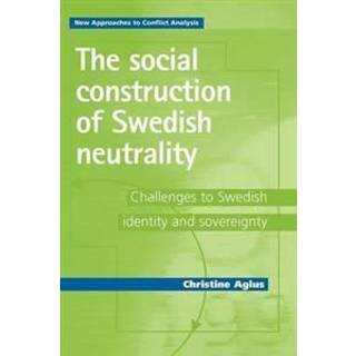 The Social Construction of Swedish Neutrality