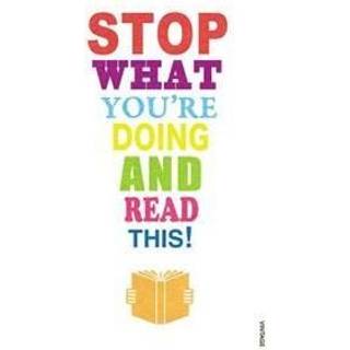 Stop What You're Doing And Read This!