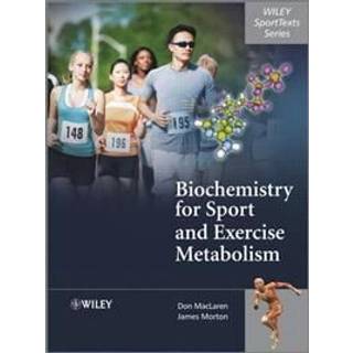 Biochemistry for Sport and Exercise Metabolism