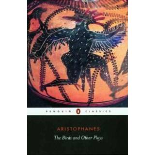 The Birds and Other Plays