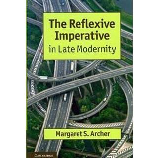 The Reflexive Imperative in Late Modernity