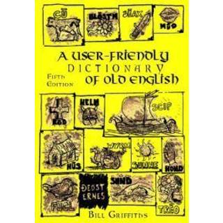 A User-friendly Dictionary of Old English and Reader