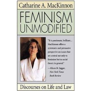 Feminism Unmodified