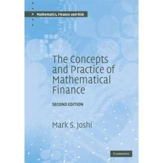 The Concepts and Practice of Mathematical Finance