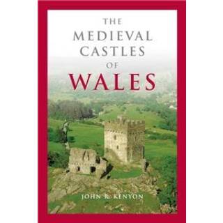 The Medieval Castles of Wales