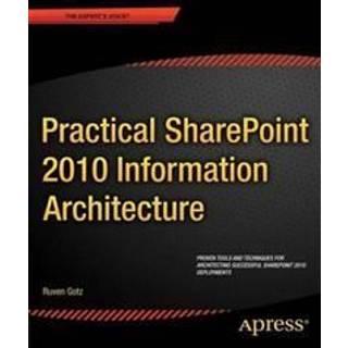Practical SharePoint 2010 Information Architecture