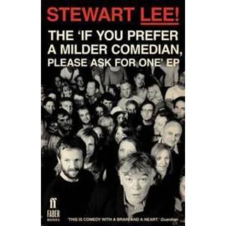 Stewart Lee! The 'If You Prefer a Milder Comedian Please Ask For One' EP