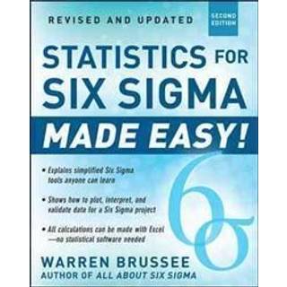 Statistics for Six Sigma Made Easy! Revised and Expanded Second Edition