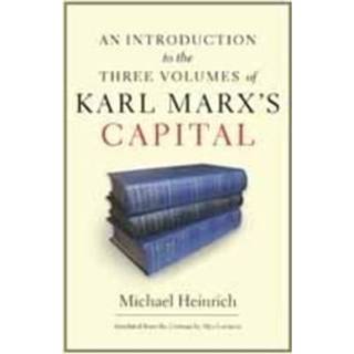 An Introduction to the Three Volumes of Karl Marx's Capital