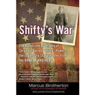 Marcus Brotherton - Shifty's War: The Authorized Biography of ...