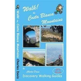 Walk! the Costa Blanca Mountains