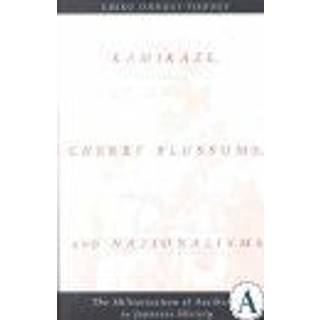 Kamikaze, Cherry Blossoms, and Nationalisms