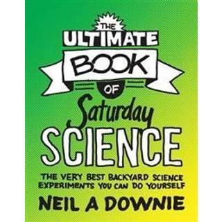 The Ultimate Book of Saturday Science