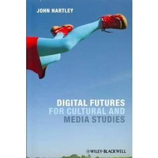 Digital Futures for Cultural and Media Studies
