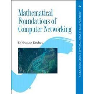 Mathematical Foundations of Computer Networking