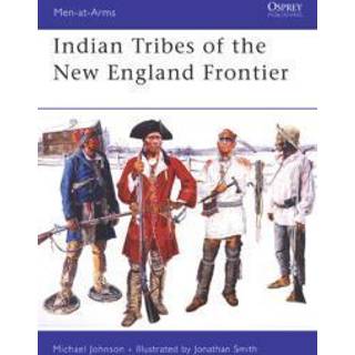 Indian Tribes of the New England Frontier