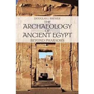 The Archaeology of Ancient Egypt